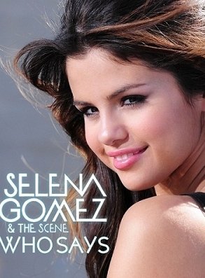 Selena Gomez - Who Says 2011